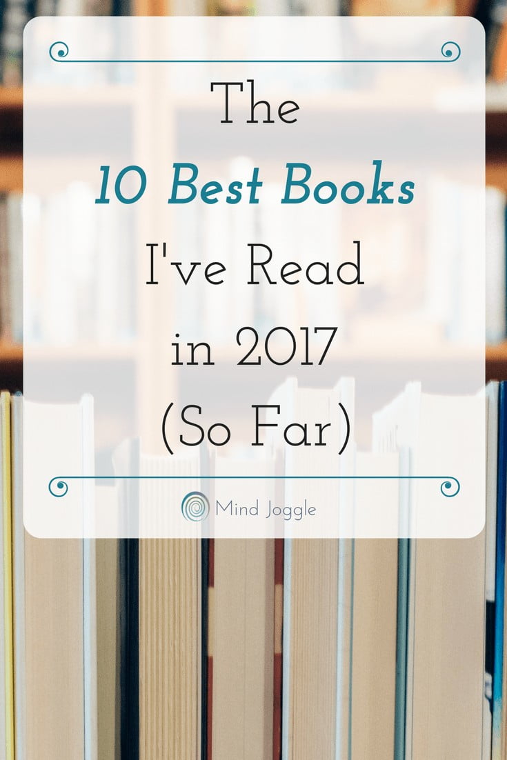 The 10 Best Books I've Read in 2017 (So Far)