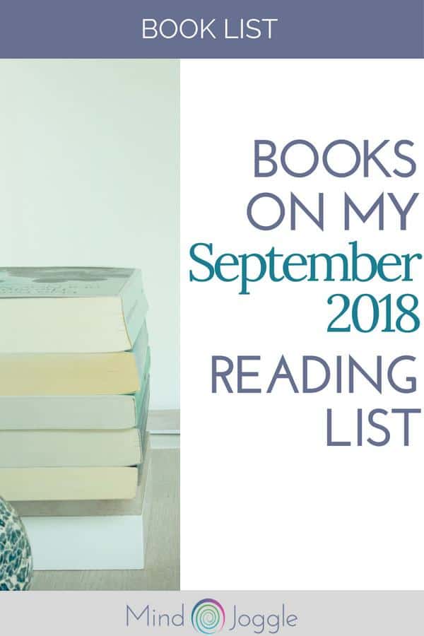 The books on my September 2018 reading list. | MindJoggle.com