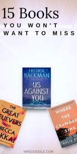 15 Books You Won't Want to Miss. The 15 best books from my 2018 reading.