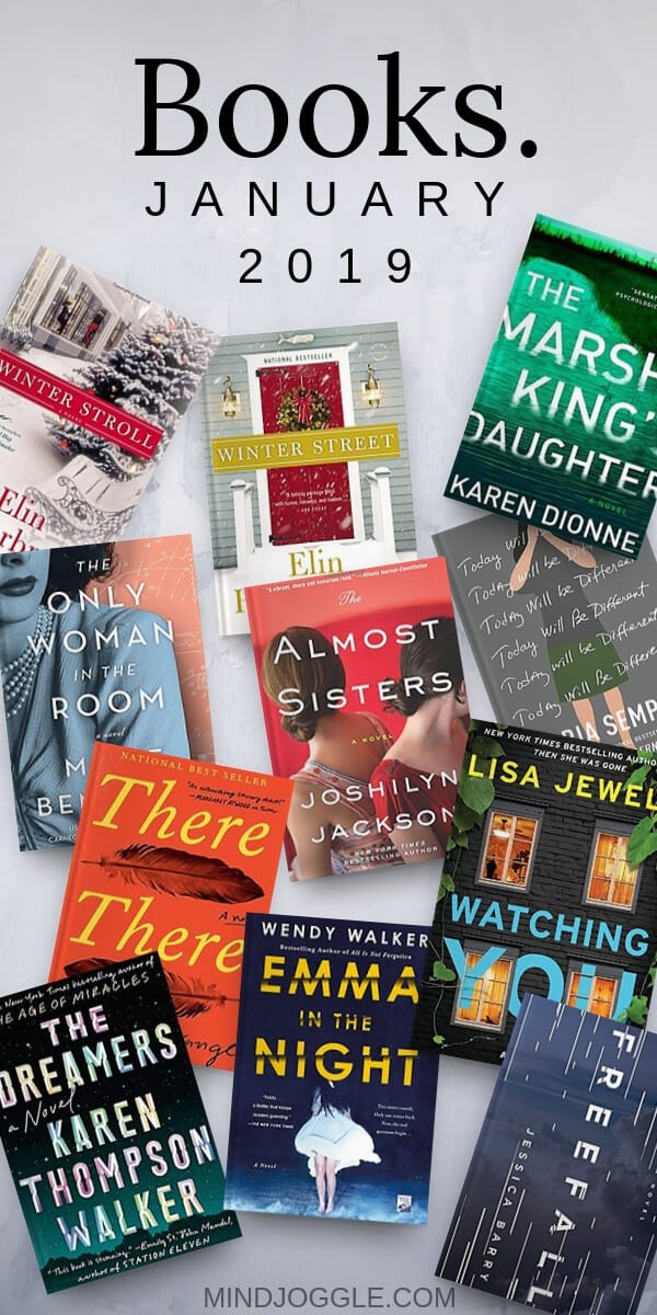 January 2019 book reviews, including Winter Street, Winter Stroll, The Marsh King's Daughter, The Only Woman in the Room, There There, Freefall, The Almost Sisters, Emma in the Night, The Dreamers, and Today Will Be Different, and Watching You