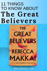 11 Things to Know About The Great Believers by Rebecca Makkai