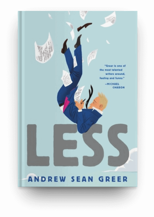 Less by Arthur Sean Greer, a book about a writer that book lovers will enjoy