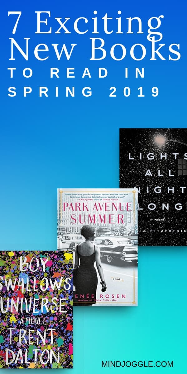 7 Exciting New Books to Read in Spring 2019