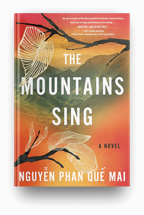 The Mountains Sing by Que Mai Phan Nguyen