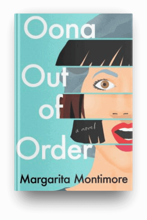 Oona Out of Order by Margarita Montimore