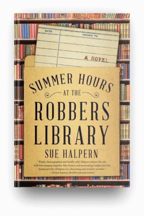 Summer Hours at the Robbers Library by Sue Halpern, a book about a library