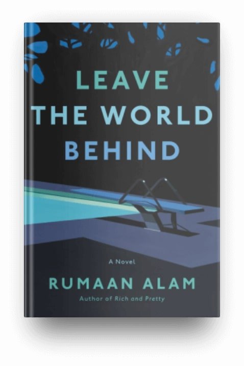Leave the World Behind by Rumaan Alam