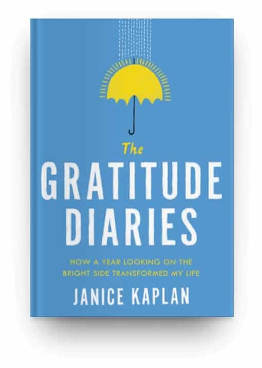 The Gratitude Diaries by Janice Kaplan
