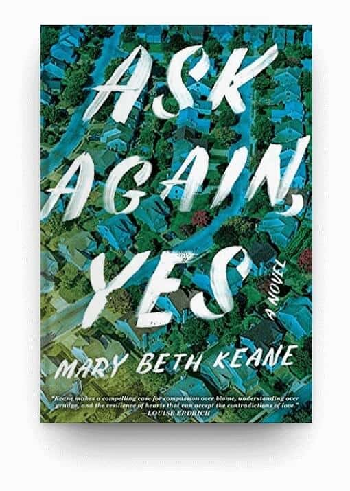 Ask Again, Yes by Mary Beth Keane