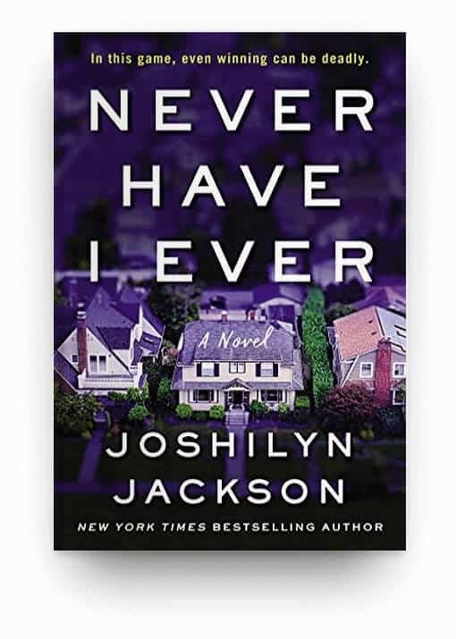Never Have I Ever by Joshilyn Jackson