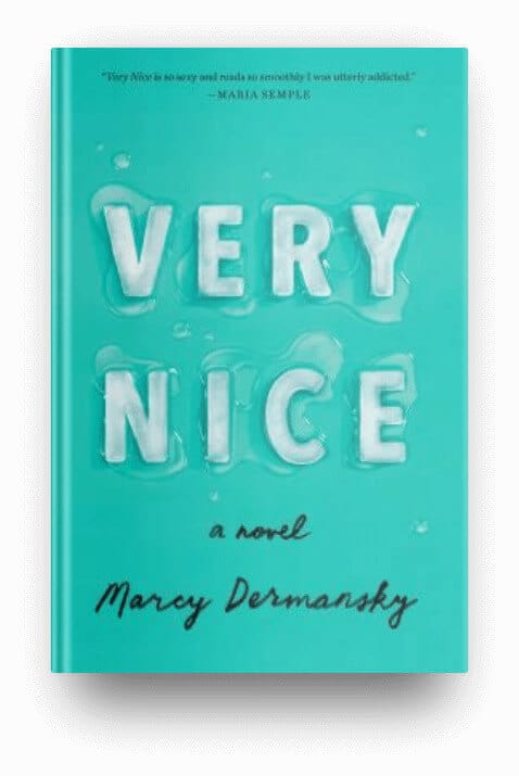 Very Nice by Marcy Dermansky