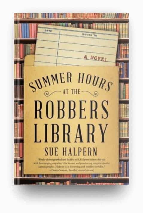 Summer Hours at the Robber's Library by Sue Halpern