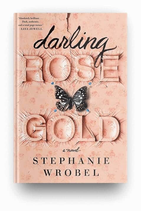Darling Rose Gold by Stephanie Wrobel, a book about a bad mother