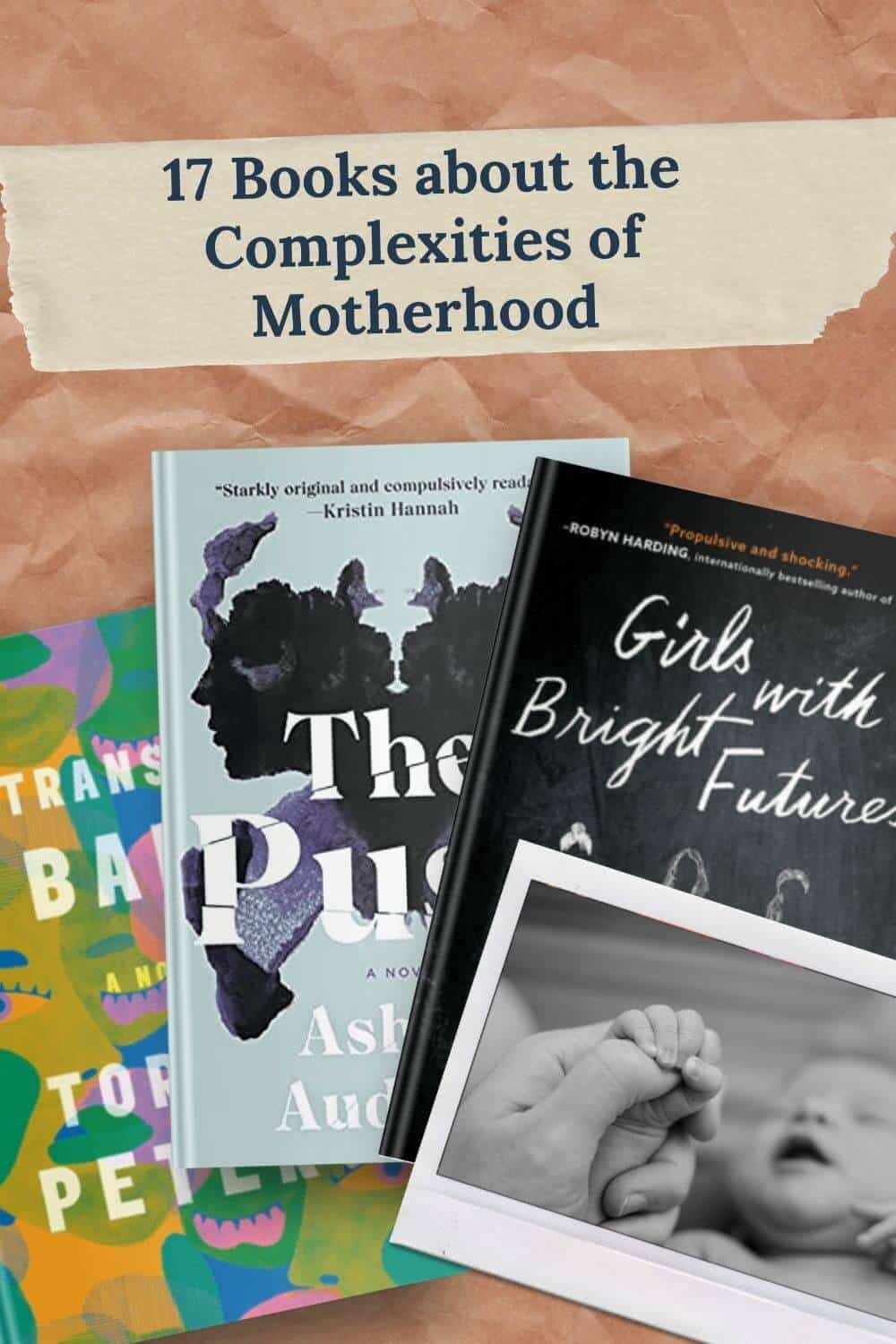 17 Books about the Complexities of Motherhood